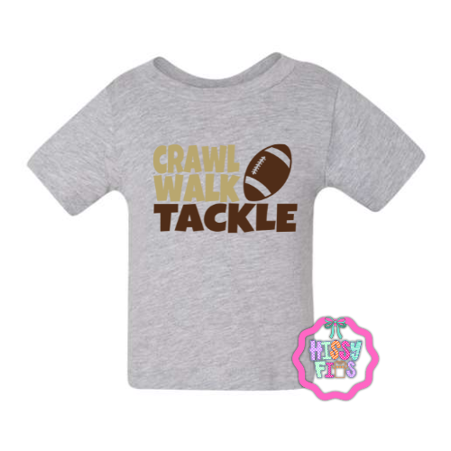Crawl, Walk TACKLE- Baby