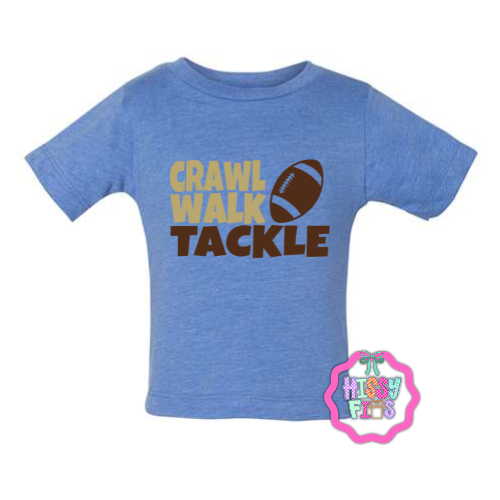 Crawl, Walk TACKLE- Baby